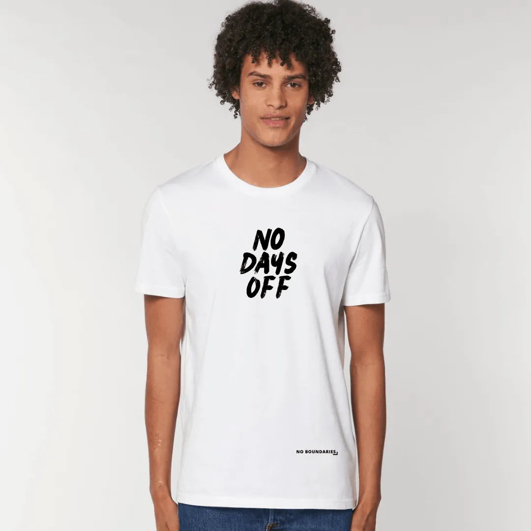 No Days Off Unisex Printed T-Shirt - Bassline Retail